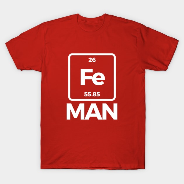 Funny Science Chemistry Element Fe Man T-shirt T-Shirt by RedYolk